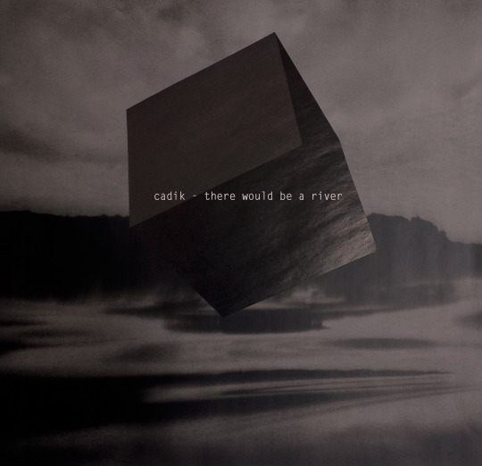 Cadik: There Would be a River EP